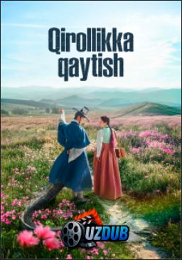 Qirollikka qaytish | Koreya serialli 1-14-15-16-17-18-19-20-qism barcha qismlar (uzbek tilida)