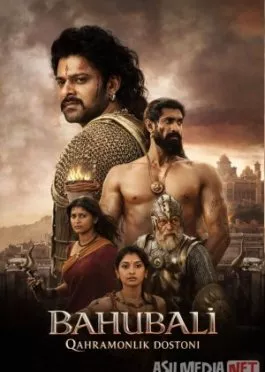 Bahubali: Qahramonlik dostoni Hind kino Premyera 2025 Uzbek tilida