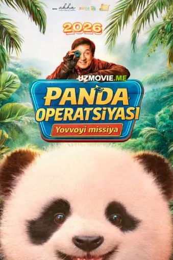 Panda operatsiyasi 2: Yovvoyi missiya Premyera 2026 (uzbek tilida)