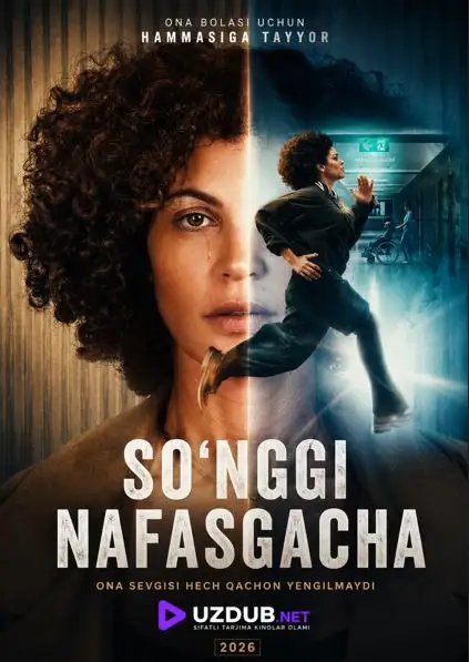 So'nggi nafasgacha 2026 uzbek tilida tarjima kino