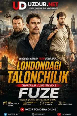 Londondagi talonchilik / Talonchilar / Jinoyatchilar / Fuze 2026 (Uzbek tilida)