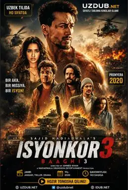 Isyonkor 3 / Isyonchi 3 / Baaghi 3 / Buntar 3 Hind kino 2020 (Uzbek tilida)